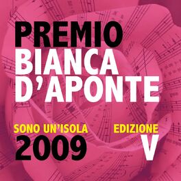Album cover of Premio Bianca D'Aponte: sono un'isola, 2009 (Edizione V)