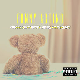 Album cover of Funny Acting (feat. Paddle Shifting B & Ace Clarke)