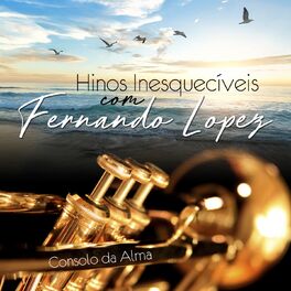 Album cover of Hinos Inesquecíveis Com Fernando Lopez - Avulsos (Consolo da Alma)