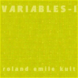 Album picture of Roland Emile Kuit: Variables - I