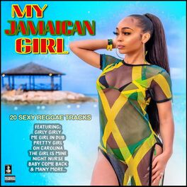 Album cover of My Jamaican Girl 20 Sexy Reggae Tracks