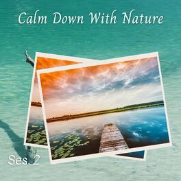 Album cover of Calm Down With Nature Ses. 2