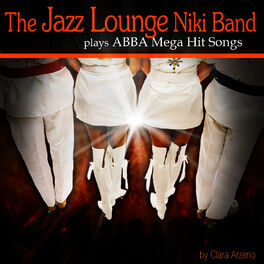 Album cover of The Jazz Lounge Niki Band Plays ABBA Mega Hit Songs