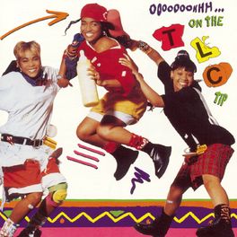 Album cover of Ooooooohhh... On The TLC Tip