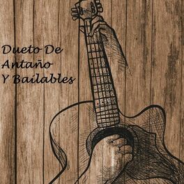 Album cover of Dueto de Antaño y Bailables