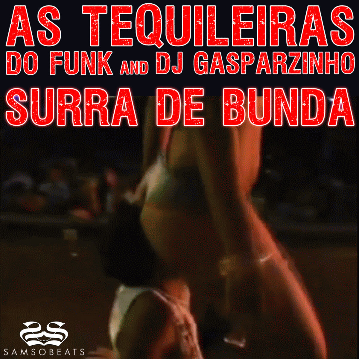 As Tequileiras do Funk and DJ Gasparzinho - Surra de Bunda: letras e  músicas | Deezer