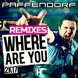 Album cover of Where Are You 2K17 (Remixes)
