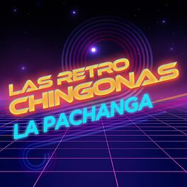 Album cover of Las Retro Chingonas: La Pachanga