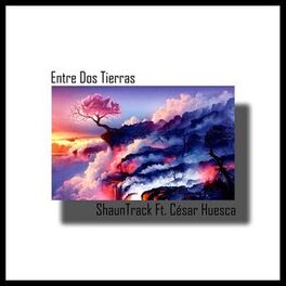 Album cover of Entre Dos Tierras (feat. Cesar Huesca)