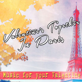 Album cover of Valentine's Together in Paris Music for Your Valentine