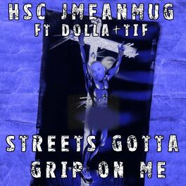 Album cover of Streets Gotta Grip on Me