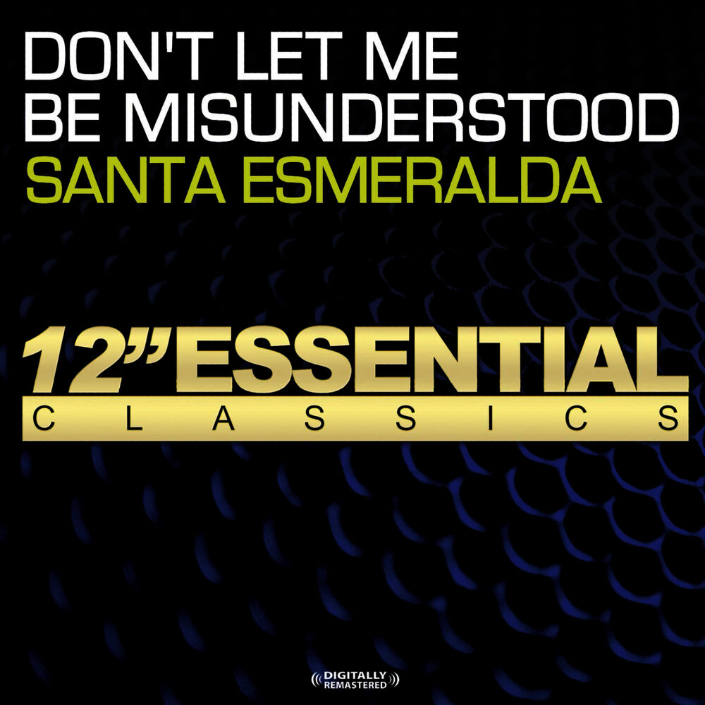 Santa Esmeralda you're my everything. Santa Esmeralda don't Let me be misunderstood. Группа Santa Esmeralda.