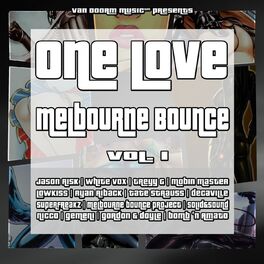 Album cover of ONE LOVE - Melbourne Bounce, Vol. 1