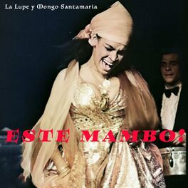 Album cover of Este Mambo! La Lupe y Mongo: La Esencia de la Salsa