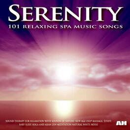 Album picture of Serenity: 101 Relaxing Spa Music Songs, Sound Therapy for Relaxation With Sounds of Nature: Baby Sleep, Study and Yoga