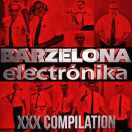 Album cover of Barzelona Electronika XXX Compilation