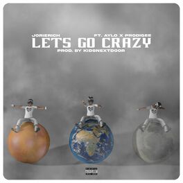 Album cover of Let's Go Crazy (feat. Aylo, Prodigee & Thekidsnextdoor)