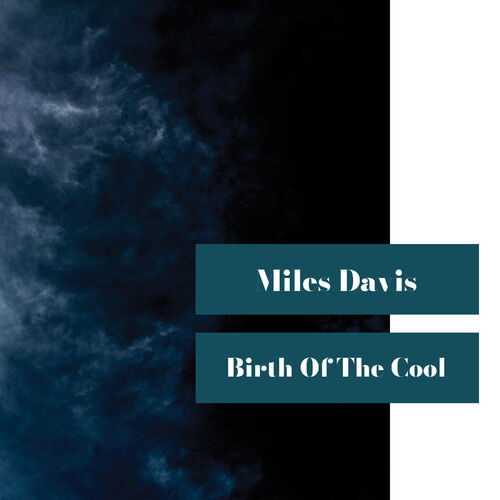 Dream miles. Miles Davis Birth of the cool.
