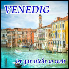 Album cover of Venedig ist gar nicht so weit