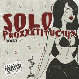Album cover of SOLO PROXXXTITUCION Vol. 1