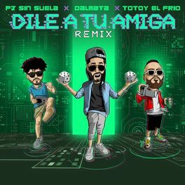 Album cover of Dile A Tu Amiga (Remix)