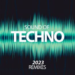 Album cover of Sound Of Techno Remixes 2023