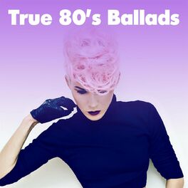Album cover of True 80's Ballads