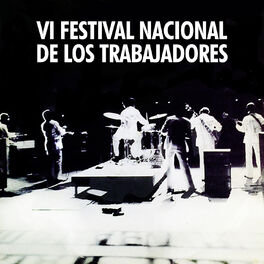 Album picture of VI Festival Nacional de los Trabajadores (Remasterizado)