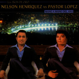 Album cover of Nelson Henríquez Vs. Pastor López