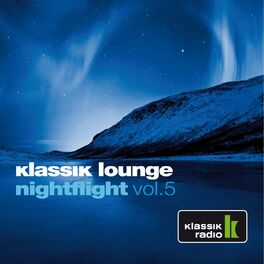 Album cover of Klassik Lounge Nightflight, Vol. 5 (Compiled by Dj Nartak)
