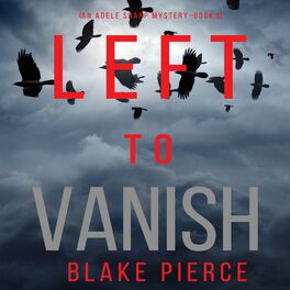 Album cover of Left to Vanish (An Adele Sharp Mystery—Book Eight)
