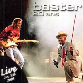 Album cover of Baster 20 ans (Live Sin Zil 2003)