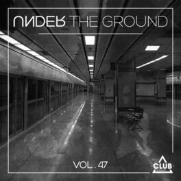 Album cover of Under the Ground, Vol. 47