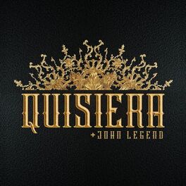 Album cover of Quisiera (feat. John Legend)