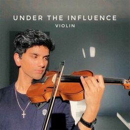 Album cover of Under The Influence (Violin)