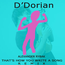 Album cover of That's How You Write a Song (D'dorian Remix)