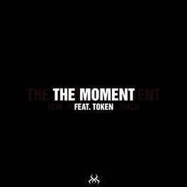 Album cover of The Moment (feat. Token)