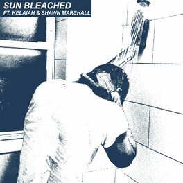 Album cover of Sun Bleached (feat. Kelaiah & Shawn Marshall)