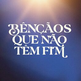 Album cover of Bênçãos Que Não Têm Fim