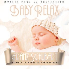 Album cover of Baby Relax - Franz Schubert (8D)