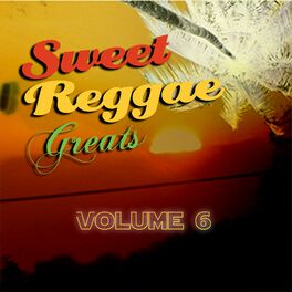 Album cover of Sweet Reggae Greats, Vol. 6