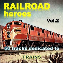 Album cover of Railroad Heroes Vol. 2