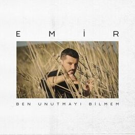 Album cover of Ben Unutmayı Bilmem