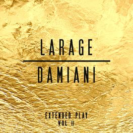 Album cover of Larage & Damiani Extended Play, Vol. 2