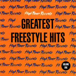 Album cover of High Power Records Greatest Freestyle Hits, Vol. One