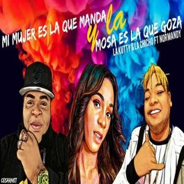 Album cover of Mi Mujer es la Que Manda y Mi Mosa es la Que Goza