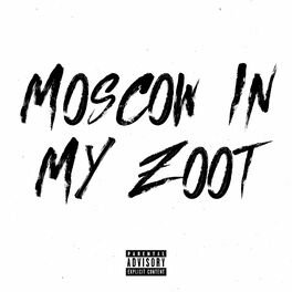 Album cover of Moscow In My Zoot (feat. Karma & Gully)