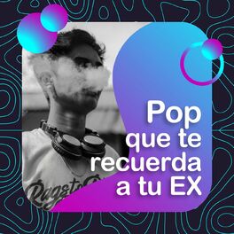 Album cover of Pop Que Te Recuerda a Tu Ex