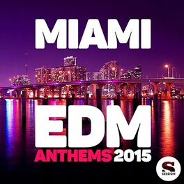 Album cover of Miami Edm Anthems 2015