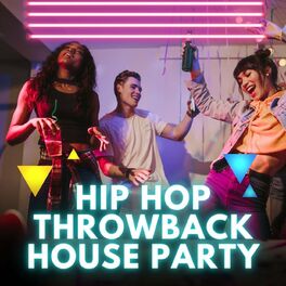 Album cover of Hip Hop Throwback House Party
